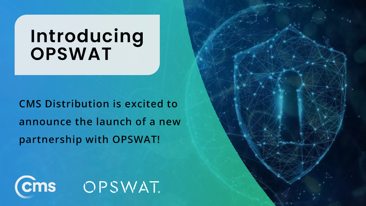 CMS & OPSWAT Partnership Cybersecurity CMS Distribution
